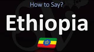 How to Pronounce Ethiopia CORRECTLY [upl. by Dulcia]