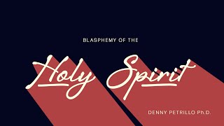 Blasphemy of the Holy Spirit [upl. by Sellihca]