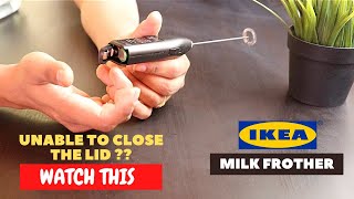 IKEA Milk Frother Battery Installation and Trick To Close the Lid [upl. by Gibby]