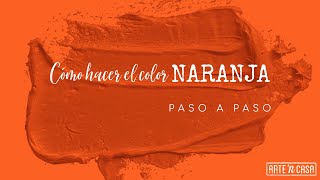 Cómo hacer el color naranja [upl. by Anileba939]