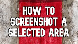 How Take a Screenshot of Part of Your Screen  Screenshot A Specific Area On Your Screen In Windows [upl. by Jo-Ann551]