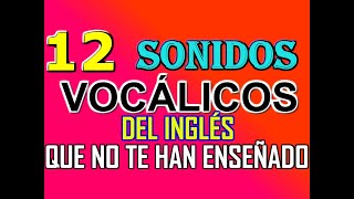 TODOS LOS SONIDOS VOCÁLICOS DEL INGLÉS [upl. by Atinel]