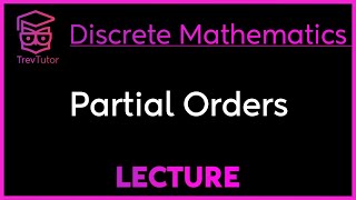 PARTIAL ORDERS  DISCRETE MATHEMATICS [upl. by Ellehcil]