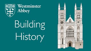 Building History at Westminster Abbey [upl. by Shaylah561]