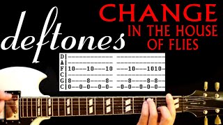 Change Deftones Guitar Lesson  Change Deftones Tabs  How to Play In The House Of Flies Tab Drop C [upl. by Inat841]