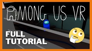 Among Us VR  Full Tutorial Gameplay [upl. by Ayahc119]