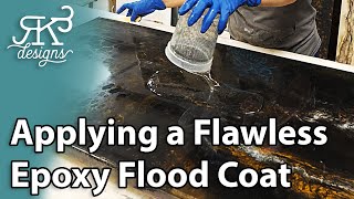 Applying a Flawless Epoxy Flood Coat  RK3 Designs [upl. by Inavoj660]