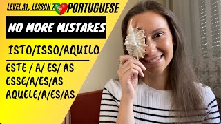 How to use isto isso aquilo este esta in Portuguese Demonstrative pronouns and determiners [upl. by Eilah472]