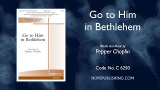 Go to Him in Bethlehem  Pepper Choplin [upl. by Patton]