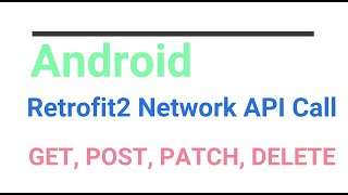 Android Kotlin Retrofit GET POST PATCH DELETE Http Methods implementation with RecyclerView MVVM [upl. by Leibman]