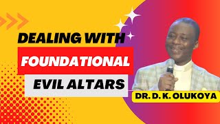 DEALING WITH FOUNDATIONAL EVIL ALTARS [upl. by Einnek974]