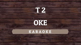 T2  OK Karaoke By Akiraa61 [upl. by Sheply605]