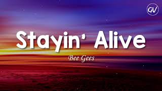 Bee Gees  Stayin Alive Lyrics [upl. by Caren968]