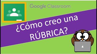 ¿Cómo crear una rúbrica en Google Classroom [upl. by Aiksas]