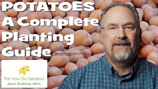 Planting Potatoes  A Complete Planting Guide [upl. by Alesandrini819]