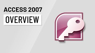 Access 2007 Overview [upl. by Ailhat]