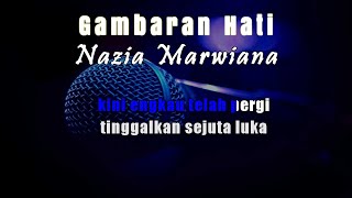 Karaoke Gambaran Hati  Nazia Marwiana Tanpa Vokal [upl. by Gerladina]