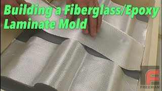 Building a Fiberglass amp Epoxy Laminate Mold [upl. by Waki]