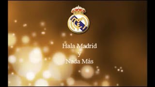 Real Madrid Anthem  Hala Madrid y Nada Más English Lyrics [upl. by Jaquiss776]