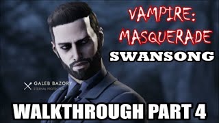 Vampire The Masquerade  Swansong  Walkthrough Part 4 Galeb All Objectives [upl. by Kiki623]