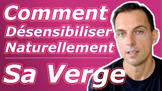 Comment desensibiliser naturellement sa verge [upl. by Lyrradal]