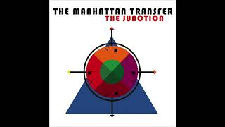 The Manhattan Transfer  Cantaloop Flip Out  The Junction [upl. by Rehpetsirhc913]