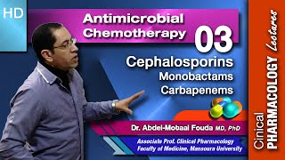 Antimicrobial Chemotherapy Ar Lecture 03 Cephalosporins Monobactams and Carbapenems [upl. by Nelloc]