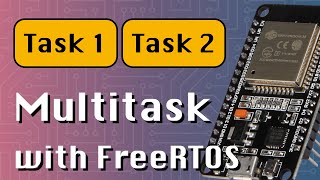 How to Multitask with FreeRTOS ESP32  Arduino series [upl. by Mellins820]