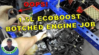 15L ECOBOOST  BOTCHED ENGINE JOB [upl. by Aeli]