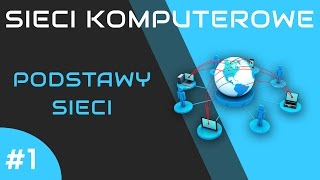 Sieci komputerowe odc 1  Podstawy sieci [upl. by Skillern778]