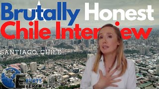 A Brutally Honest Interview of Expat Life in Chile 2020  Expats Everywhere [upl. by Yelmene]