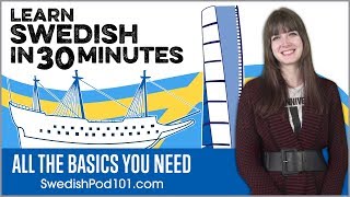 Learn Swedish in 30 Minutes  ALL the Basics You Need [upl. by Ahsetel]