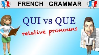 FRENCH GRAMMAR  RELATIVE PRONOUNS  QUI VS QUE [upl. by Gearalt]