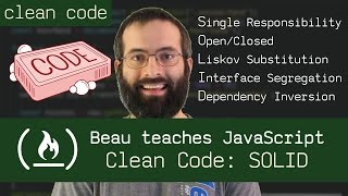 Clean Code SOLID  Beau teaches JavaScript [upl. by Assili]