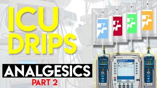 MEDICATIONS FOR PAIN  Analgesics Part 2  ICU Drips [upl. by Azmuh683]