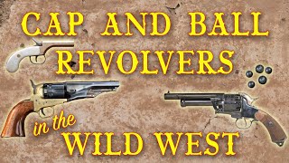 Cap and Ball Revolvers in the Wild West [upl. by Eihcra332]