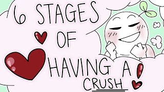 6 Stages of Having a Crush [upl. by Hinze]