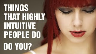 15 Things Highly Intuitive People Do Differently [upl. by Neelav]