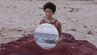 Luedji Luna  Bom Mesmo É Estar Debaixo DÁgua Álbum Visual [upl. by Nava381]