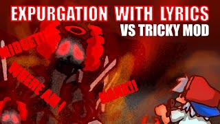 EXPURGATION with Lyrics  Vs Tricky  FRIDAY NIGHT FUNKIN with Lyrics [upl. by Einama]