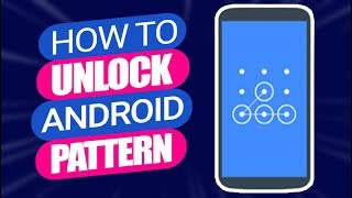 How to Unlock Android Phone Pattern  The Easiest Way Ever [upl. by Nemad449]