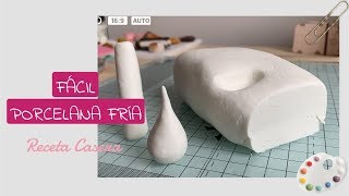 COMO HACER PORCELANA FRÍA  FÁCIL RECETA CASERA [upl. by Virendra]