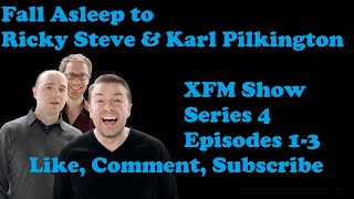 🔵Fall Asleep to Ricky Gervais Steven Merchant And Karl Pilkington XFM Show Series 4 Episodes 13 [upl. by Verras12]