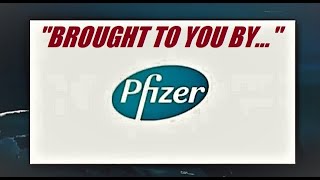 Pfizer Sponsors Everything You Watch [upl. by Luci859]