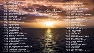 CHRISTIAN FAITH HYMNS  Beautiful Collection Of Gospel Music [upl. by Godrich]