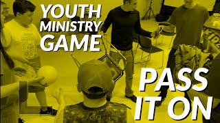 Youth Ministry Game Pass it On [upl. by Bac]