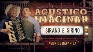 Sirano e Sirino  Amor de rapariga [upl. by Averell433]