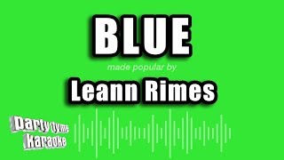 Leann Rimes  Blue Karaoke Version [upl. by Blackman275]