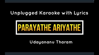 Parayathe ariyathe Unplugged Karaoke with Lyrics  Parayathe ariyathe nee poyathalle Karaoke [upl. by Nuahsor853]