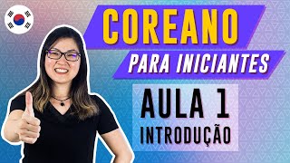 COREANO PARA INICIANTES  AULA 1 INTRODUÇÃO  Prof Aileen do Coreano Online [upl. by Anha]